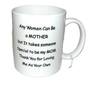 Bonus Mom Mug Any Woman Can Be a Mother Thank You for Loving Me 8 fl oz